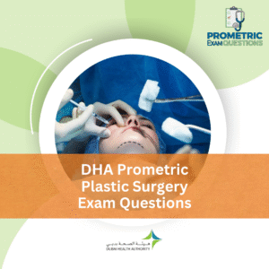 DHA Prometric Plastic Surgery Exam Questions